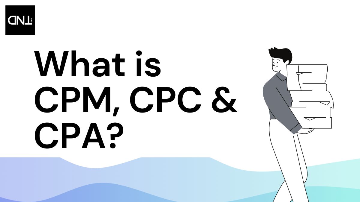 What is CPM, CPC, in digital marketing